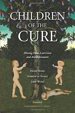 portada Children of the Cure: Missing Data, Lost Lives and Antidepressants 