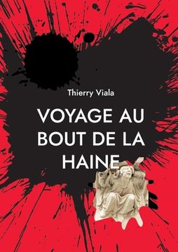 portada Voyage au Bout de la Haine (en Francés)