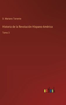 portada Historia de la Revolución Hispano-América: Tomo 3