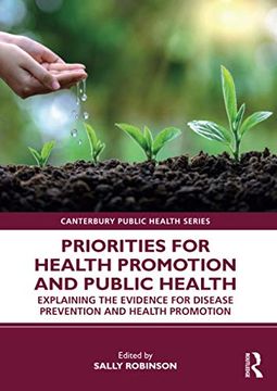 portada Priorities for Health Promotion and Public Health: Explaining the Evidence for Disease Prevention and Health Promotion (Canterbury Public Health Series) (en Inglés)