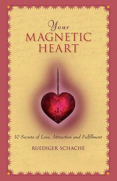 portada Your Magnetic Heart: 10 Secrets of Love, Attraction and Fulfillment (en Inglés)