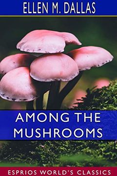 portada Among the Mushrooms (Esprios Classics) (en Inglés)
