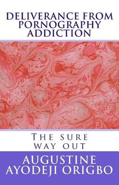 portada DELIVERANCE From PORNOGRAPHY ADDICTION: The sure way out (in English)