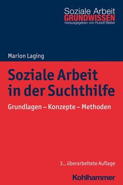portada Soziale Arbeit in Der Suchthilfe: Grundlagen - Konzepte - Methoden (en Alemán)