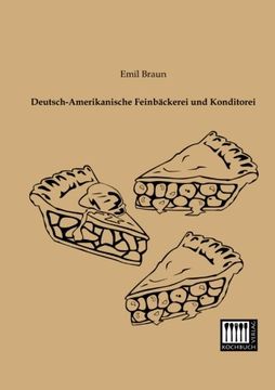 portada Deutsch-Amerikanische Feinbaeckerei und Konditorei (German Edition)