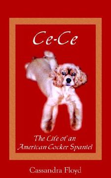 portada ce-ce: the life of an american cocker spaniel (in English)