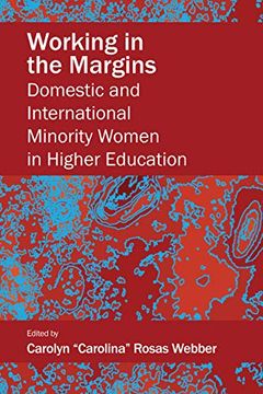portada Working in the Margins: Domestic and International Minority Women in Higher Education (en Inglés)