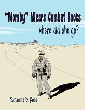 portada ''momby'' wears combat boots: where did she go? (en Inglés)