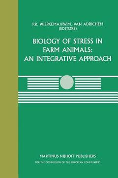 portada Biology of Stress in Farm Animals: An Integrative Approach: A Seminar in the Cec Programme of Coordination Research on Animal Welfare, Held on April 1 (en Inglés)