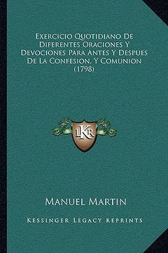 portada Exercicio Quotidiano de Diferentes Oraciones y Devociones Paexercicio Quotidiano de Diferentes Oraciones y Devociones Para Antes y Despues de la.   Y Despues de la Confesion, y Comunion (1798)