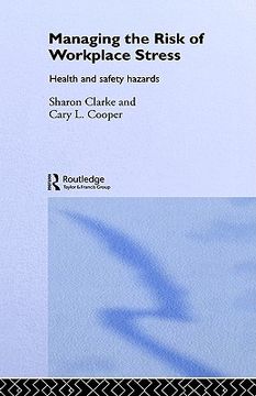 portada managing the risk of workplace stress: health and safety hazards
