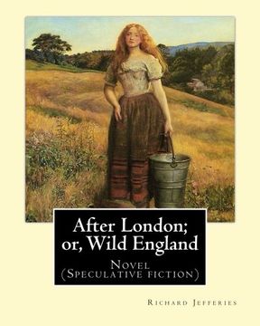 portada After London; or, Wild England,  By:  Richard Jefferies: Novel (Speculative fiction)