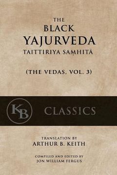 portada The Black Yajurveda: Taittiriya Samhita (en Inglés)