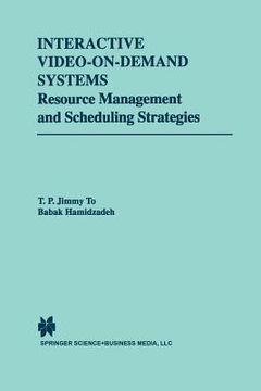 portada Interactive Video-On-Demand Systems: Resource Management and Scheduling Strategies (in English)