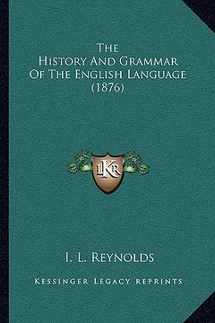 portada the history and grammar of the english language (1876)