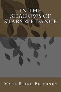 portada In the Shadows of Stars We Dance (en Inglés)