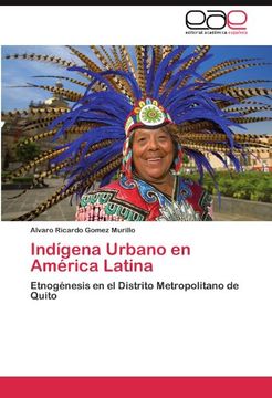 Indígena Urbano en América Latina: Etnogénesis en el Distrito Metropolitano de Quito