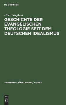 portada Geschichte der Evangelischen Theologie Seit dem Deutschen Idealismus (Sammlung tã Â¶Pelmann / Reihe 1, 9) (German Edition) [Hardcover ] (en Alemán)