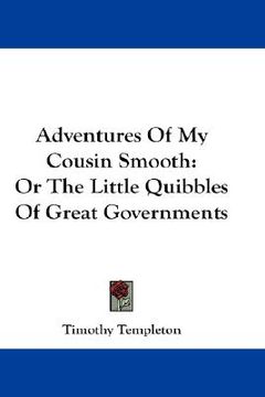 portada adventures of my cousin smooth: or the little quibbles of great governments (en Inglés)