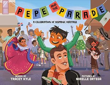 portada Pepe and the Parade: A Celebration of Hispanic Heritage (in English)
