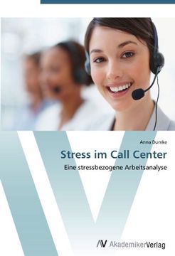 portada Stress im Call Center: Eine stressbezogene Arbeitsanalyse
