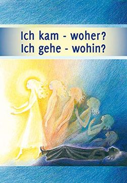 portada Ich kam - Woher? Ich Gehe - Wohin? (in German)