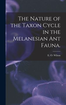 portada The Nature of the Taxon Cycle in the Melanesian Ant Fauna.