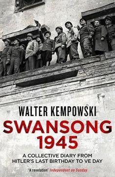 portada Swansong 1945: A Collective Diary from Hitler's Last Birthday to Ve Day