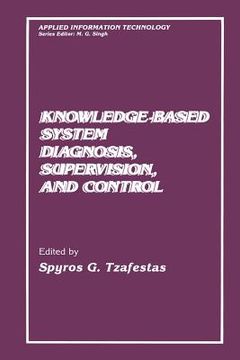portada Knowledge-Based System Diagnosis, Supervision, and Control