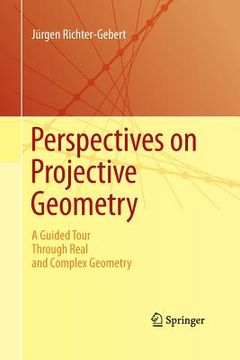 portada Perspectives on Projective Geometry: A Guided Tour Through Real and Complex Geometry (en Inglés)