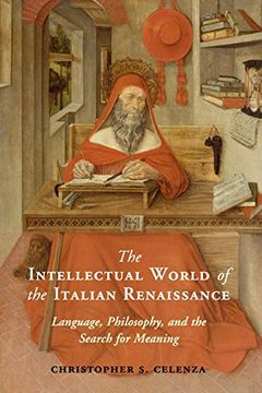 portada The Intellectual World of the Italian Renaissance: Language, Philosophy, and the Search for Meaning (en Inglés)