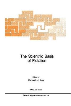 portada The Scientific Basis of Flotation (en Inglés)