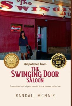 portada Dispatches from the Swinging Door Saloon: Poems from my 10-year bender inside heaven's dive bar (in English)