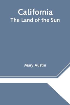 portada California: The Land of the sun (en Inglés)