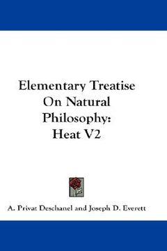 portada elementary treatise on natural philosophy: heat v2 (en Inglés)