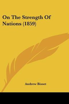 portada on the strength of nations (1859) (en Inglés)