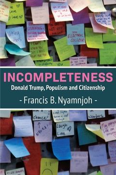 portada Incompleteness: Donald Trump, Populism and Citizenship (en Inglés)