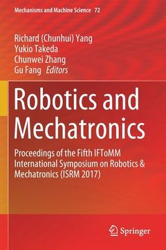 portada Robotics and Mechatronics: Proceedings of the Fifth Iftomm International Symposium on Robotics & Mechatronics (Isrm 2017)