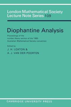 portada Diophantine Analysis Paperback: Proceedings at the Number Theory Section of the 1985 Australian Mathematical Society Convention (London Mathematical Society Lecture Note Series) (en Inglés)