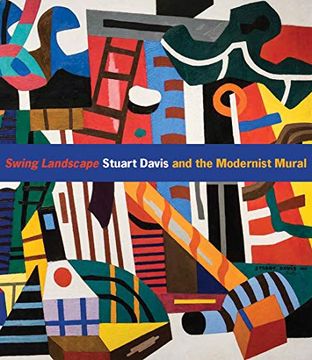portada Swing Landscape: Stuart Davis and the Modernist Mural (en Inglés)