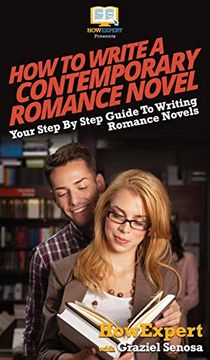portada How to Write a Contemporary Romance Novel: Your Step by Step Guide to Writing a Contemporary Romance Novel (en Inglés)
