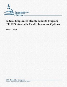 portada Federal Employees Health Benefits Program (FEHBP): Available Health Insurance Options (en Inglés)