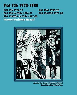 portada fiat 126, 126l, 126 de ville, 126/650 & 126/650 de ville 1972-1982 owners workshop manual