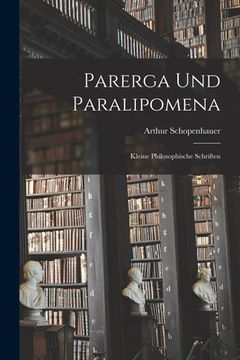 portada Parerga Und Paralipomena: Kleine philosophische Schriften (in German)