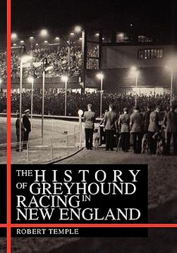 portada the history of greyhound racing in new england (en Inglés)
