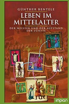 portada Leben im Mittelalter: Der Meister und der Aufstand der Zünfte (en Alemán)