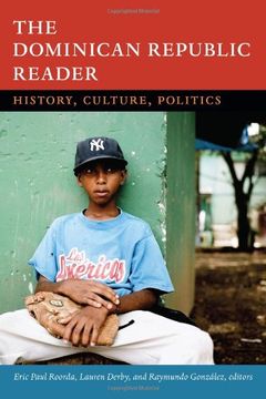 portada The Dominican Republic Reader: History, Culture, Politics (the Latin America Readers)