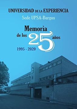 portada Universidad de la Experiencia.  Sede Upsa-Burgos. Memoria de los 25 Años 1995-2020