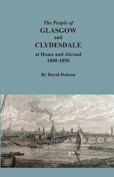 portada The People of Glasgow and Clydesdale at Home and Abroad, 1800-1850 (en Inglés)