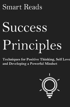 portada Success Principles: Techniques for Positive Thinking, Self Love and Developing a Powerful Mindset (en Inglés)